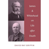 James & Whitehead on Life after Death