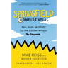 Springfield Confidential: Jokes, Secrets, and Outright Lies from a Lifetime Writing for the Simpsons