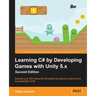Learning C# by Developing Games with Unity 5.x - Second Edition: Develop your first interactive 2D platformer game by learning the fundamentals of C#