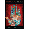 Psychic Reiki: Divine Life-Force Energy Healing