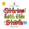 The King's Library: Stories with the Stoofs (Vol. 1)