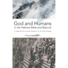 God and Humans in the Hebrew Bible and Beyond: A Festschrift for Lennart Boström on his 67th Birthday