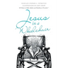Jesus in a Wheelchair
