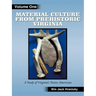 Material Culture from Prehistoric Virginia: Volume 1: 3rd Edition