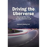 Driving The Uberverse: Diary of an Uber Driver And Why I Switched to LYFT