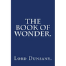 The Book of Wonder by Lord Dunsany.