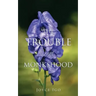 The Trouble With Monkshood