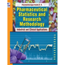 Pharmaceutical Statistics and Research Methodology: Industrial and Clinical Applications
