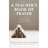 A Teacher's Book of Prayer