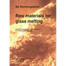 Raw materials for glass melting