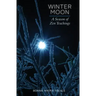 Winter Moon: A Season of Zen Teachings