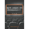 Work Lessons 101: What they Don't Teach You in School