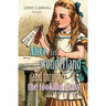 Alice in Wonderland and Through the Looking Glass