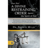 Fear Not! A Divine Restraining Order Against the Spirit of Fear: Establishing a Legal Framework in the Courts of Heaven for Living a Fearless Lifestyl