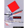 The Struggle for Utopia: Rodchenko, Lissitzky, Moholy-Nagy, 1917-1946