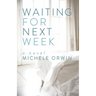 Waiting for Next Week