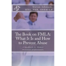 The Book on FMLA: What It Is and How to Prevent Abuse