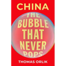 China: The Bubble That Never Pops