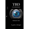 TBD -to be determined-: A game changer