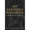 An Akkadian Handbook: Helps, Paradigms, Glossary, Logograms, and Sign List