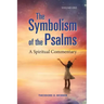 The Symbolism of the Psalms, Vol. 1: A Spiritual Commentary