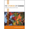 The 5 Forces of Change: A Blueprint for Leading Successful Change