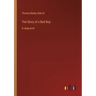 The Story of a Bad Boy: in large print