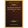 The Dharma Sa'stra or the Hindu Law Codes V1