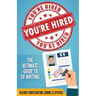 You're Hired!: The Ultimate Guide to CV Writing