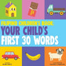 Filipino Children's Book: Your Child's First 30 Words