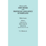 Abstracts of the Debt Books of the Provincial Land Office of Maryland. Talbot County, Volume I. Liber 46: 1733; Liber 54: 1734-1759; Liber 47: 1738, 1