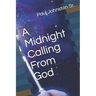 A Midnight Calling From God