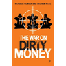 The War on Dirty Money