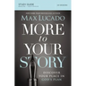 More to Your Story Study Guide: Discover Your Place in God's Plan