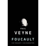 Foucault: His Thought, His Character