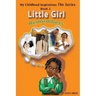 My Childhood Inspirations The Series: Little Girl Remembers