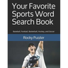 Your Favorite Sports Word Search Book: Baseball, Football, Basketball, Hockey, and Soccer
