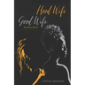 Hood Wife, Good Wife