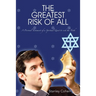 The Greatest Risk Of All: A Personal Testament of a Spiritual Quest to seek the Truth