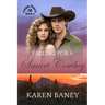 Falling for a Smart Cowboy: A Family Secrets Orphan Christian Cowboy Romance (Vargas Ranch Book 4)