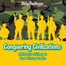 Conquering Civilizations Children's Military & War History Books