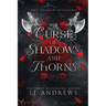 Curse of Shadows and Thorns