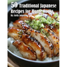 50 Traditional Japanese Recipes for Home Cooks