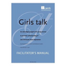 Girls Talk: An Anti-Stigma Program for Young Women to Promote Understanding of and Awareness about Depression: Facilitator's Manua