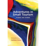Adventures in Small Tourism: Studies and Stories