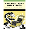Cracking Codes with Python: An Introduction to Building and Breaking Ciphers