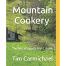 Mountain Cookery: The Best of Appalachian Cuisine