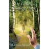 My Father's Guiding Hand: A True Story of God's Grace and Faithfulness