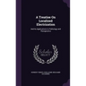 A Treatise On Localized Electrization: And Its Applications to Pathology and Therapeutics