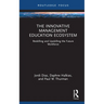 The Innovative Management Education Ecosystem: Reskilling and Upskilling the Future Workforce